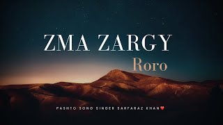 SARFARAZ KHAN SONG❤️ Pashto song zma zargey roro wa zanga wa | LEO BANGASH | #pashtosong