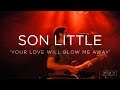 Son Little: 'Your Love Will Blow Me Away' CMJ 2015 | NPR MUSIC FRONT ROW