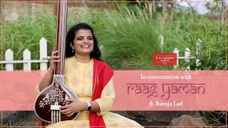 In Conversation with Yaman | ft. Rutuja Lad | P. N. Gadgil \u0026 Sons