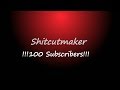 100 subscribers on Shitcutmaker - Thank you!