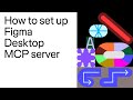 Figma tutorial: How to set up Figma desktop MCP server