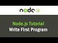 Node js Tutorial | Write First Program