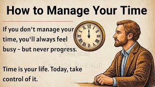 How to Manage Your Time - 10 Time Management Tips || Improve Your English Fluency ✅️