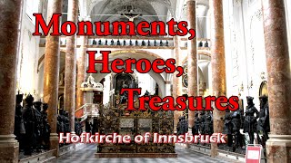 Monuments, Heroes, Treasures - The Court Church (Hofkirche)  of Innsbruck