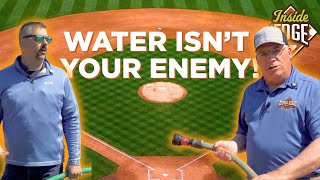 The "Secret Sauce" Your Ballfield's Infield Skin Needs... Water | Inside Edge ep. 3