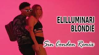 Elilluminari Ft  Blondie - Sin Condon Remix