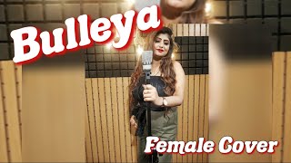 Bulleya - Female Cover | Pratibha Bharati | Ae Dil Hai Mushkil