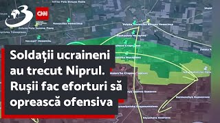 Soldații ucraineni au trecut Niprul. Rușii fac eforturi să oprească ofensiva