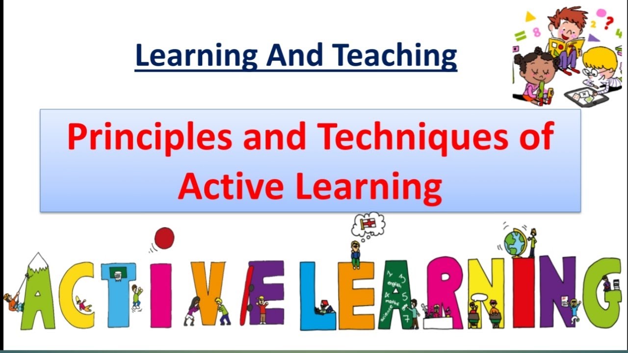 Active Learning - Principles, Techniques//Learning & Teaching // B.ed ...