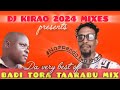 dj kirao best of badi tora taarabu mix watsapp 0725384730