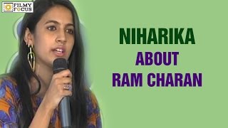 Niharika About Ram Charan and Chiranjeevi - Filmyfocus.com