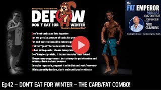 Podcast 42   Don't Eat For Winter   Downfall via the Carb Fat Combination