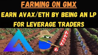 GLP Farming on GMX - Earn ETH/AVAX from Trading Fees