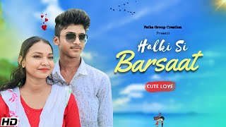 HALKI SI BARSAAT | Saaj Bhatt | Sanjeev Chaturvedi | Anshul Garg | Beautiful Lovestory #lovestory