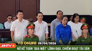 Nóng: Nữ kế toán qua mặt lãnh đạo, chiếm đoạt tiền tỷ | Bản tin 113 online ngày 8/4 | ANTV