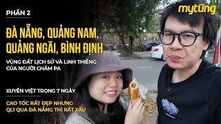 Đi qua vùng đất linh thiêng của người Chăm: Quảng Nam, Quảng Ngãi, Bình Định - Xuyên Việt chơi Tết