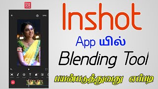 Inshot App Blending Tool in Tamil | TMM Tamilan