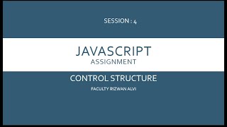 Session 4: JavaScript Control Structure