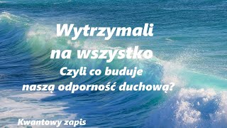 Wytrzymali na wszystko