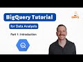 BigQuery Tutorial for Beginners (Part 1 of 14)