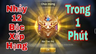 [Gcaothu] Leo rank thần tốc nhảy 12 bậc xếp hạng chỉ trong 1 phút nhanh nhất lịch sử liên quân