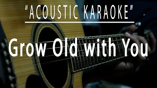Grow old with you - Adam Sandler (Acoustic karaoke)