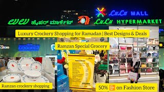 Ramzan Home \u0026 Kitchen Shopping at Lulu Mall | Best Picks for Iftar,Ramzan Home Decor \u0026 Crockery#lulu