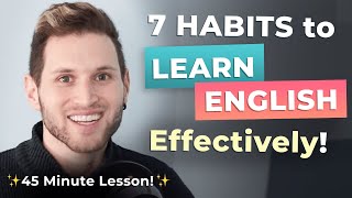 7 Habits to Learn English Effectively