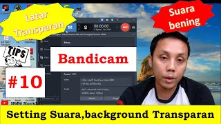 167 (Part 10)Setting Suara,bacground Transparan Pada Bandicam, dan Video Power Point Full Screen