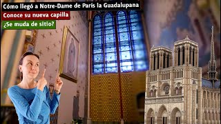 ¡Se muda! La Guadalupana de Notre-Dame de París se va de su sitio, pero... ¿a dónde?