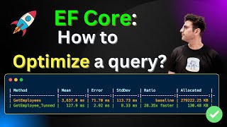 🚀 EntityFramework Core (EF Core): How to optimize a query?