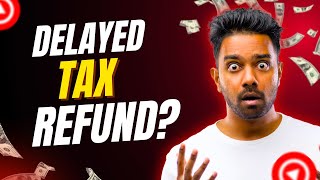 Why Is Your Tax Refund Delayed? Top IRS Hold-Ups & How to Avoid Them!