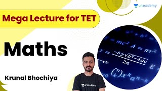 Mega Lecture for TET | Maths | Krunal Bhochiya | Unacademy GPSC