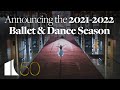 Announcing the 2021-2022 Ballet & Dance Season