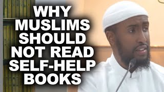 Why Muslims Should Not Read Self-Development Books