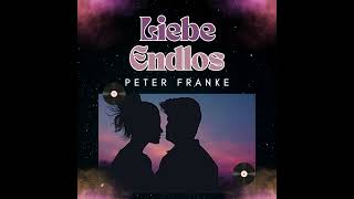 Peter Franke  -  Liebe Endlos