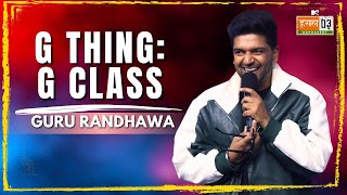 G THING: G CLASS | GURU RANDHAWA,BOHEMIA | TRIP BEATS | BHUSHAN KUMAR | MTV Hustle 03 REPRESENT