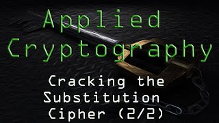 Applied Cryptography: Cracking the substitution Cipher (2/2)