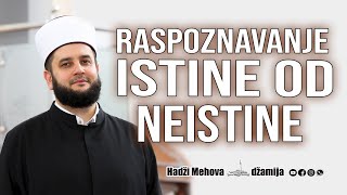 Raspoznavanje istine od neistine - mr. Sead-ef. Islamović #hadzimehovadzamija