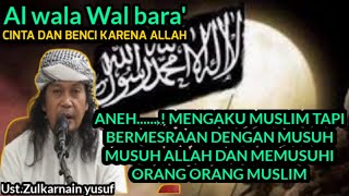 Ustadz Zulkarnain yusuf | Cinta dan benci karena Allahu ta'ala.