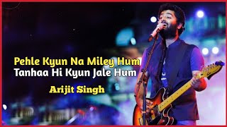 Pehle Kyun Na Mile Hum | Saware Full Song | Arijit Singh | Phantom