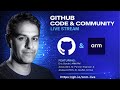 GitHub Code & Community Live Stream: Arm Cloud Migration Agent
