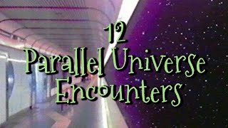Disturbing Parallel Universe Encounters