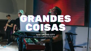 Grandes Coisas / God of This City - Ao vivo com Mateus Brito - Key Cam