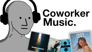 The Coworker Music Epidemic