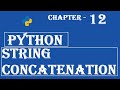 String Concatenation in Python - Python Tutorial - w3Schools - Ch#12 English