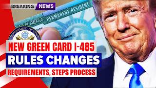 I-485 Green Card: New Rules Changes & Requirements, Steps | Adjustment of Status | USCIS