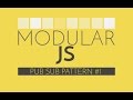 Modular Javascript #4 - PubSub Javascript Design Pattern