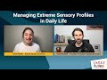 Managing Extreme Sensory Profiles In Daily Life - Elise Muller - Autism Explained Online Summit 2021