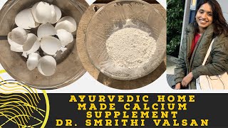 Ayurvedic Home Made Calcium Supplement From Egg Shells | 100% Natural | Stronger Bones and Teeth